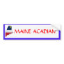 maine acadian bumper take3, MAINE ACADIAN Bumper Sticker