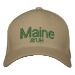 Maine, "AYUH" Hat...It says it all... embroidered hats