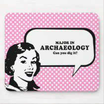 MAJOR IN ARCHAEOLOGY - CAN YOU DIG IT T-shirt
