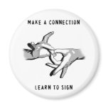 Make a Connection Learn to Sign magnet