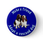 Make A Friend - Basset Hound Buttons