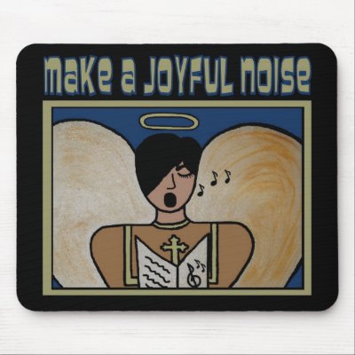 MAKE A JOYFUL NOISE MOUSE MAT by fabfunkydiva