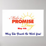 Make A Promise Day Poster -- May The Fourth Be Wit posters