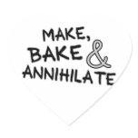 Make Bake Annihilate Sticker