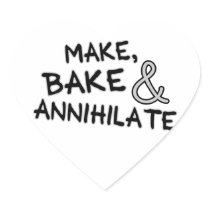 Make Bake Annihilate Sticker