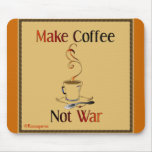 Make Coffee Not War Mouse Mats