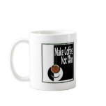 Make Coffee Not War mugs