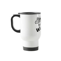 Make Coffee Not War Coffee Mug