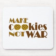 Make Cookies Not War Mouse Pads