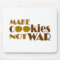 Make Cookies Not War Mouse Pads