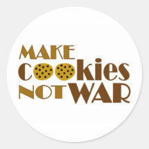 Make Cookies Not War Stickers
