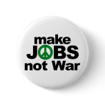Make Jobs, Not War buttons