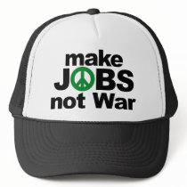 Make Jobs, Not War Hat