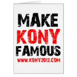 Make Kony Famous - Kony 2012 Greeting Cards
