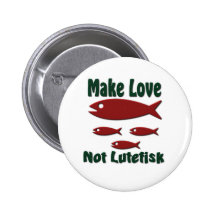 Make Love, Not Lutefisk Buttons