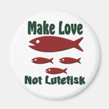 Make Love, Not Lutefisk Refrigerator Magnets