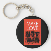 Make Love - Not Ugly War Keychains