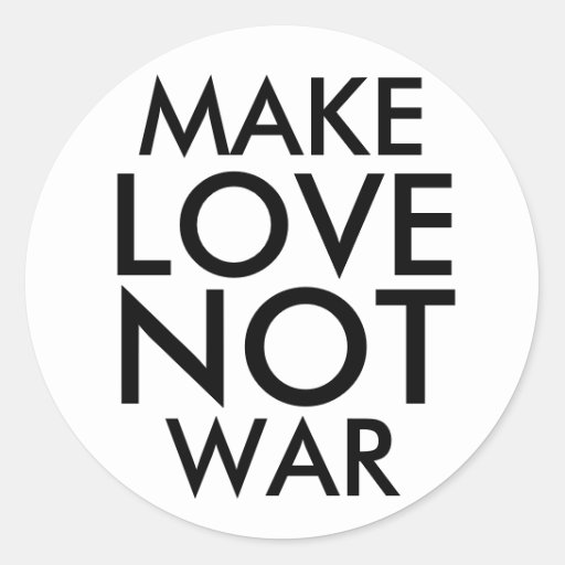 MAKE LOVE NOT WAR ROUND STICKER | Zazzle