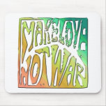 Make Love Not Was