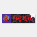 Make Merry Halloween bumpersticker Bumper Stickers