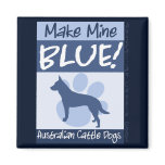 Make Mine Blue magnets