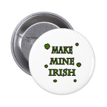 Make Mine Irish Button