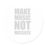 Make Music Not Missiles Stickers