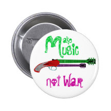 Make Music Not War Buttons