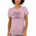 Make no decision quote t-shirts