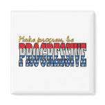 Make progress be Progressive magnets