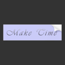 Make Time bumper stickers