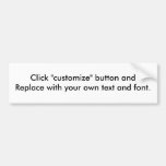 Make Your Own Bumpersticker. Bumper Sticker