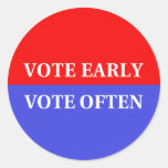 Make Your Votes Count - Vote Early, Vote Often Round Sticker