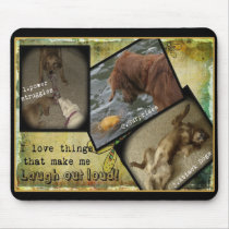 MAKES ME LAUGH OUT LOUD- GOLDEN RETRIEVER ANTICS MOUSE PAD