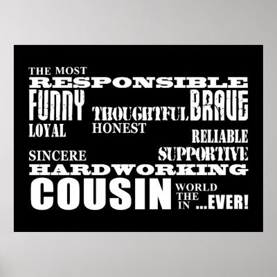 Male Cousins Best Greatest Cousin 4 him Qualities Posters