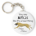 Malinois Bitch keychains