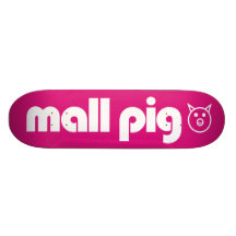 MALL PIG SKATE DECK