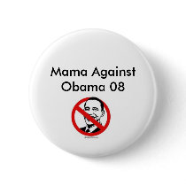 Mama Against Obama 08 Button