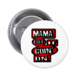 Mama Got It Goin' On With Boxes And  Circles Button