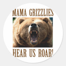 Mama Grizzlies: Hear Us Roar Round Sticker