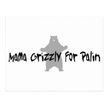Mama Grizzly For Palin Postcards