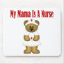 Mama Is A Nurse Bear Mousepads