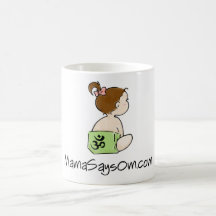 Mama Says Om Coffee Mug (Girl)