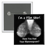mammo, I'm a Film Star!, Have You Had Your Mamm... Pin