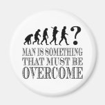 Man Is Something That Must Be Overcome (Nietzsche) Magnet