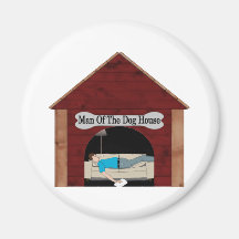 Man Of The Dog House Fridge Magnet