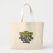Manager Joke .. Drink for a Living Canvas Bag