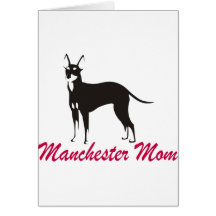 Manchester Terrier Mum Greeting Cards