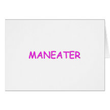 MANEATER CARD