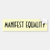 Manifest Equality Bumper Sticker